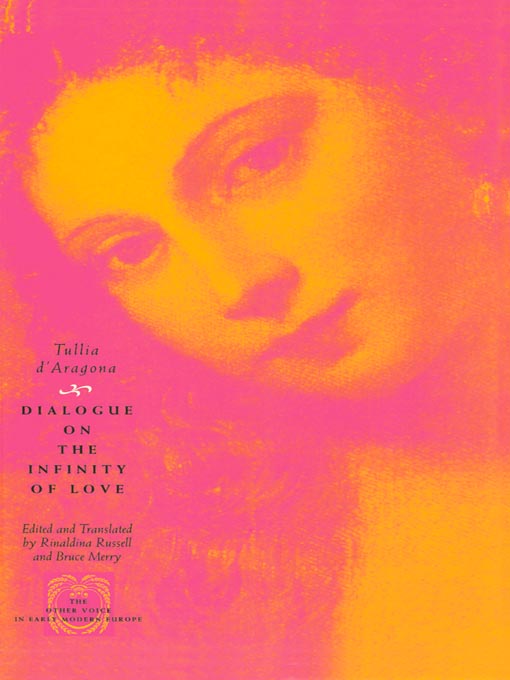 Title details for Dialogue on the Infinity of Love by Tullia d'Aragona - Available